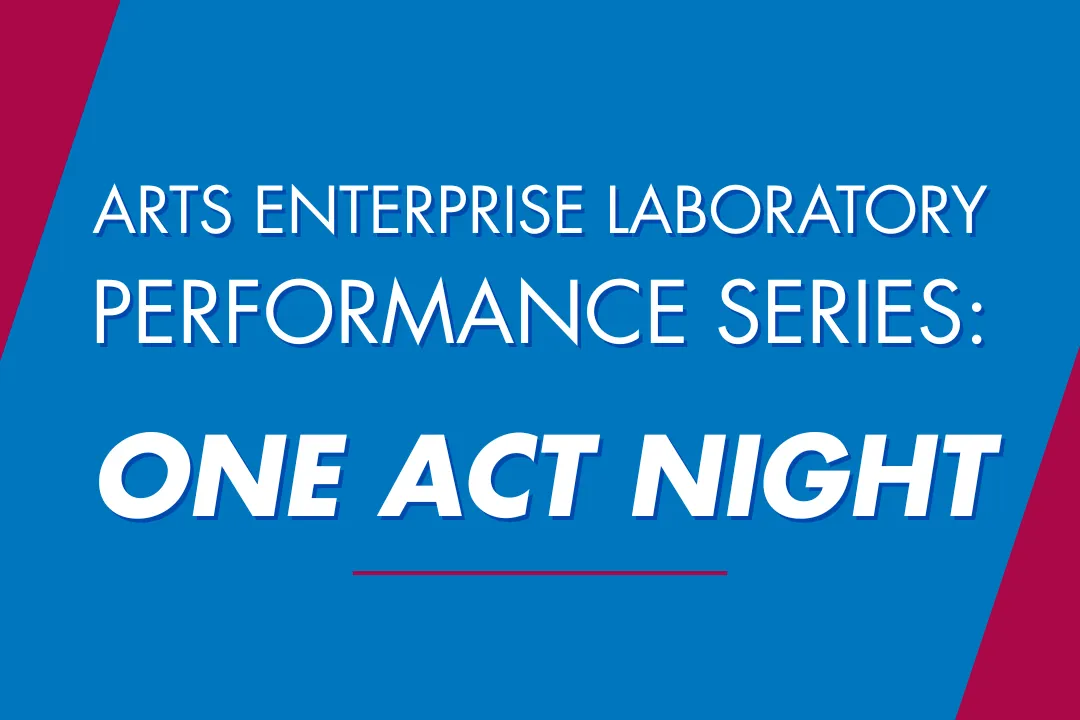 AEL Performance Series: One Act Night@ Bowman IAF Theater