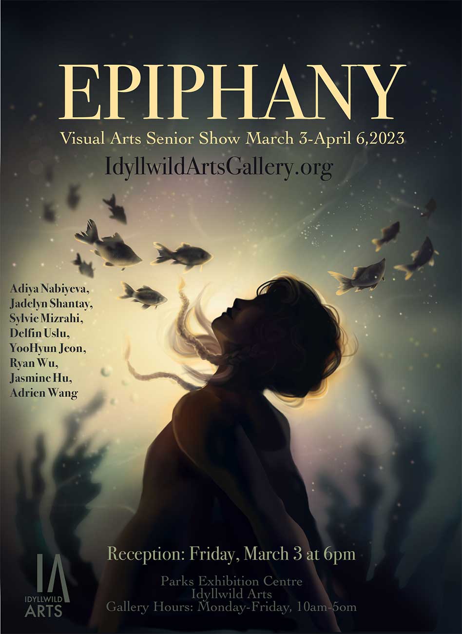 APR EPIPHANY | VISUAL ARTS SENIOR SHOW @IdyllwildArts
